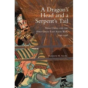 Dragon's Head and a Serpent's Tail | Kenneth M. Swope (ISBN: 9780806155814)
