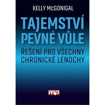 Tajemství pevné vůle - Kelly McGonnigal