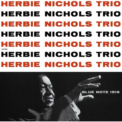 Herbie Nichols Trio - Herbie Nichols Trio (Reissue) (180 g) LP