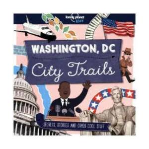 Lonely Planet Kids City Trails - Washington DC | Moira Butterfield (ISBN: 9781786577276)