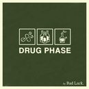BAD LUCK - DRUG PHASE CD