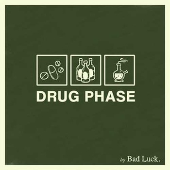 BAD LUCK - DRUG PHASE CD