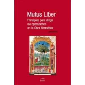 Mutus liber : principios para dirigir las operaciones en la obra hermética | ANONIMO (ISBN: 9788492892112)