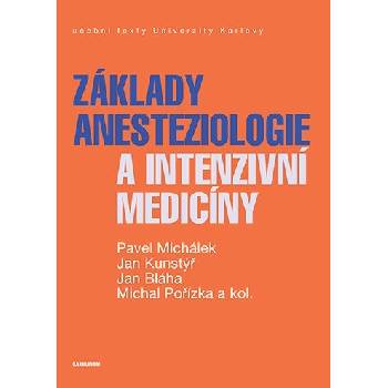 Základy anesteziologie a intenzivní medicíny - Pavel Michálek