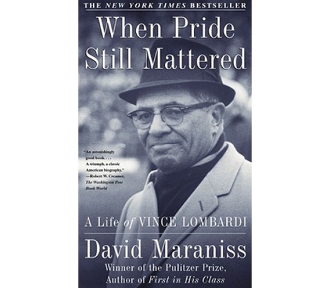 When Pride Still Mattered - David Maraniss