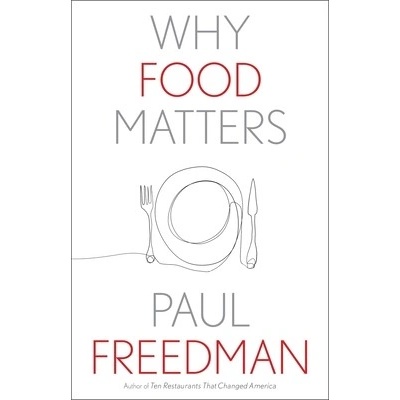 Why Food Matters Freedman Paul
