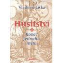 Husitství Konec jednoho mýtu?
