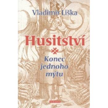 Husitství Konec jednoho mýtu?