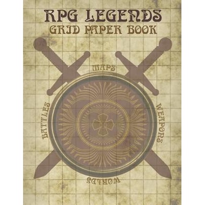 RPG Legends Grid Paper Book: Large Role Playing Graph Paper Book, Ideal for Creating Fantasy Maps, Worlds and Much More Legends Rpg