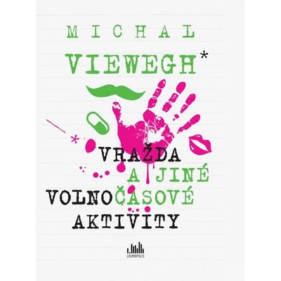 Vražda a jiné volnočasové aktivity - Michal Viewegh