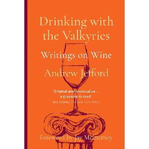 Drinking with the Valkyries | Andrew Jefford (2024)