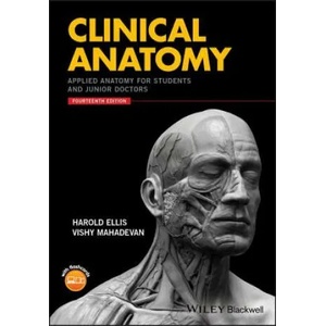 Clinical Anatomy - Applied Anatomy for Students and Junior Doctors, 14th Edition | Harold Ellis, Vishy Mahadevan (ISBN: 9781119325536)