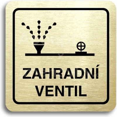 ACCEPT Piktogram zahradní ventil - zlatá tabulka - černý tisk
