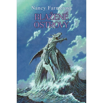 Blažené ostrovy - Nancy Farmerová