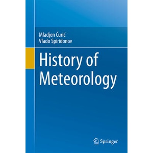 History of Meteorology | Mladjen C_uric_, Vlado Spiridonov (ISBN: 9783031450310)