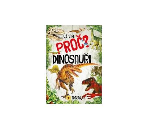 Už vím proč? - Dinosauři
