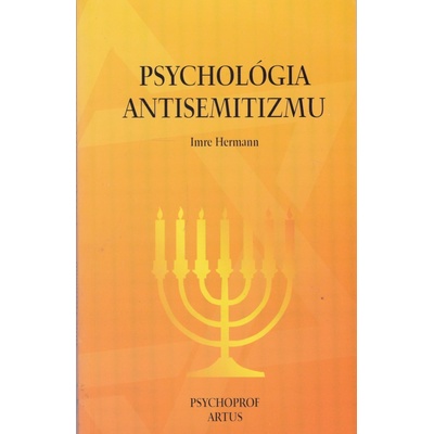Psychológia antisemitizmu - Imre Herman