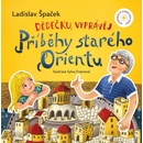 Dědečku, vyprávěj – Příběhy starého Orientu