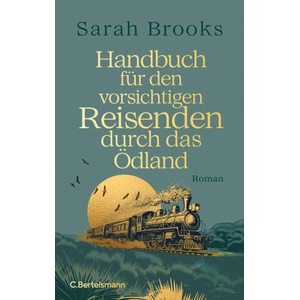 Handbuch für den vorsichtigen Reisenden durch das Ödland | Claudia Feldmann (ISBN: 9783570105009)