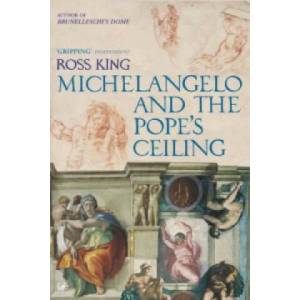 Michelangelo And The Pope's Ceiling | Ross King (2006)