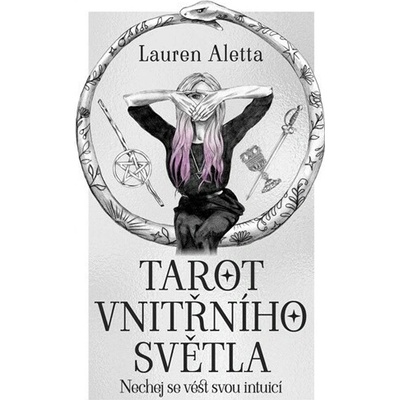 Tarot vnitřního světla. Nechej se vést svou intuicí - Lauren Aletta