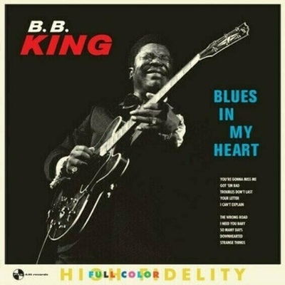 B. B. King - Blues In My Heart (Reissue) (LP) (8436563182181)