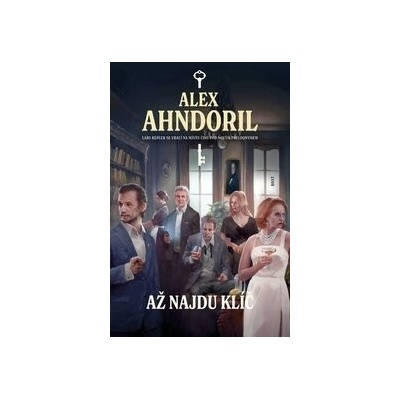 Až najdu klíč - Alex Ahndoril