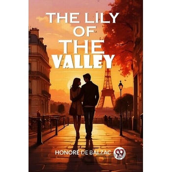 The Lily of the Valley EditionHonore De Balzac 2024