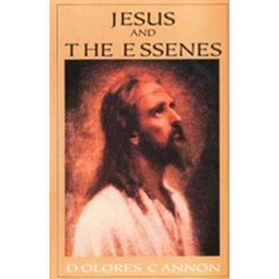 Jesus and the Essenes Cannon Dolores Dolores Cannon