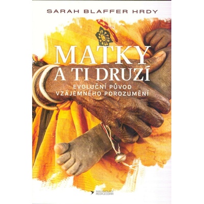 Matky a ti druzí - Sarah Blaffer Hrdy