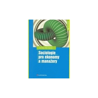 Sociologie pro ekonomy a manažery - Ivan Nový, Alois Surynek