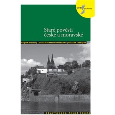 Staré pověsti české a moravské - Adaptovaná česká próza + CD (AJ,NJ,RJ) - Lída Holá
