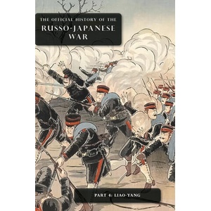 THE OFFICIAL HISTORY OF THE RUSSO-JAPANESE WAR | Committee of Imperial Defence (ISBN: 9781474538558)