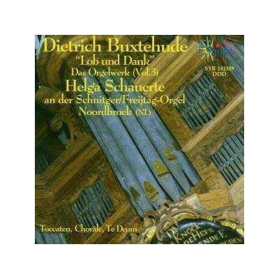 Dieterich Buxtehude - Das Orgelwerk Vol. 3 ''Lob Und Dank'' CD