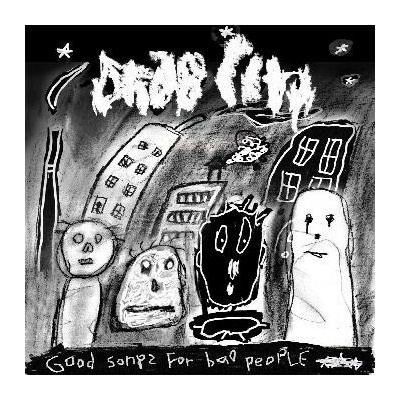 Drab City - Good Songs For Bad People LP