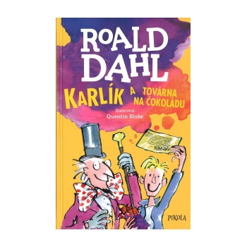 Karlík a továrna na čokoládu - Roald Dahl