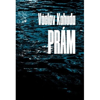 Prám - Václav Kahuda