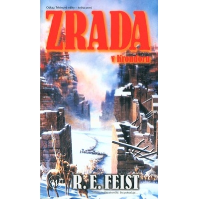 Odkaz Trhlinové války 1 - Zrada v Krondoru - R.E. Feist