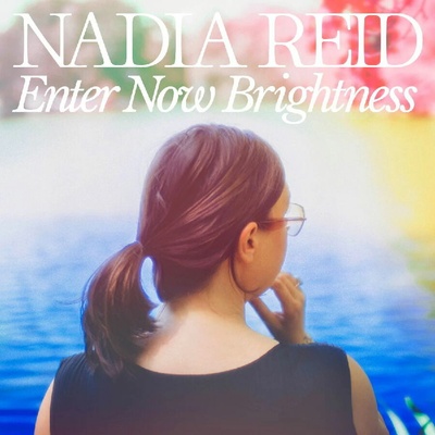 Nadia Reid - ENTER NOW BRIGHTNESS CD