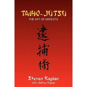 Taiho-Jutsu | Kaplan, Steven (ISBN: 9781456842420)