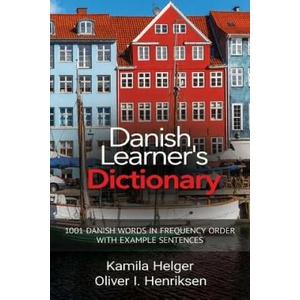 Danish Learner's Dictionary | Kamila Helger, Oliver Henriksen (ISBN: 9780995930537)