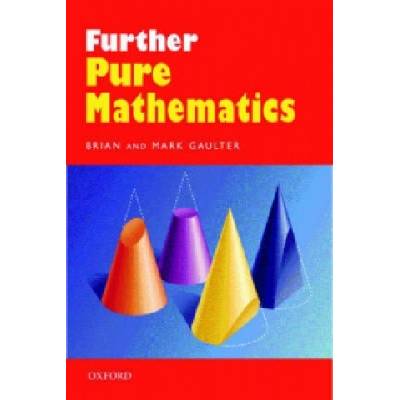 Further Pure Mathematics | Brian Gaulter