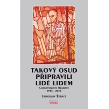 Štrait, Jaroslav - Takový osud připravili lidé lidem