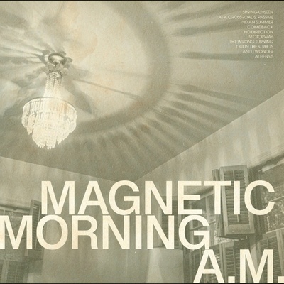 Magnetic Morning - Magnetic Morning - A.M. LP