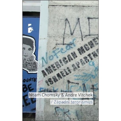 Západní terorismus - Noam Chomsky Andre Vltchek