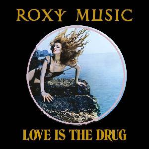 Roxy Music - Love Is The Drug (Limited Edition) (50th Anniversary) (EP) (0602478616938)