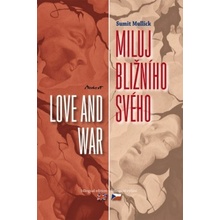 Miluj bližního svého - Love and War - Sumit Mullick CZ