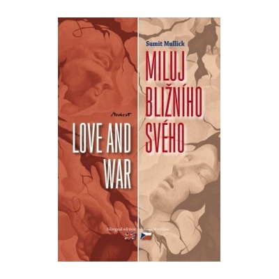Miluj bližního svého - Love and War - Sumit Mullick CZ