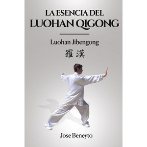 Luohan Jibengong | Jose Beneyto (ISBN: 9798680474440)