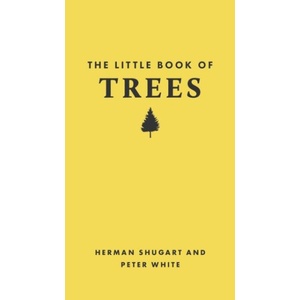 Little Book of Trees | Herman (W. W. Corcoran Professor of Natural History (Emeritus) and Research Professor) Shugart, Peter (Professor) White (ISBN: 9780691251790)